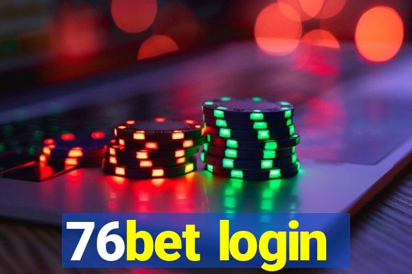 76bet login